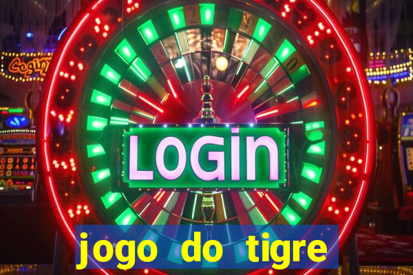 jogo do tigre falso dinheiro infinito